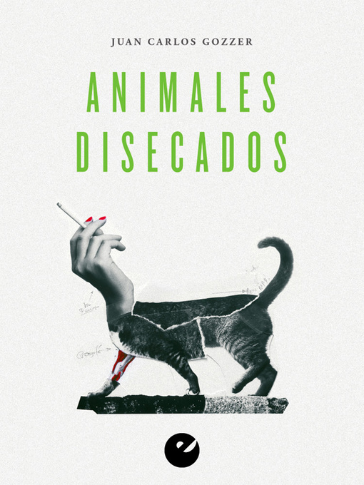 Title details for Animales disecados by Juan Carlos Gozzer - Wait list